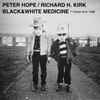 Peter Hope / Richard H. Kirk - Black&White Medicine