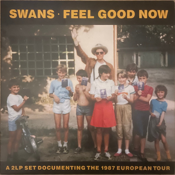 Swans – Feel Good Now (2023, Vinyl) - Discogs