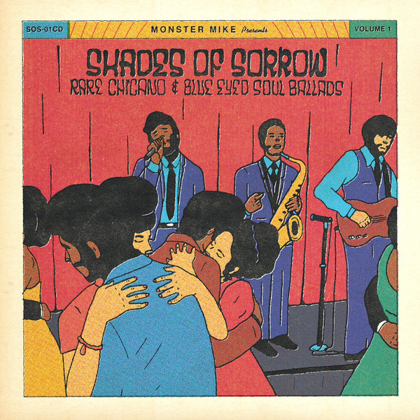 Shades Of Sorrow: Rare Chicano & Blue Eyed Soul Ballads (Volume 1