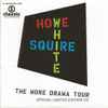 Various - Howe Squire White - The More Drama Tour