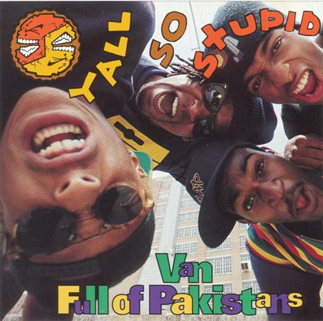 Yall So Stupid – Van Full Of Pakistans (1993, CD) - Discogs