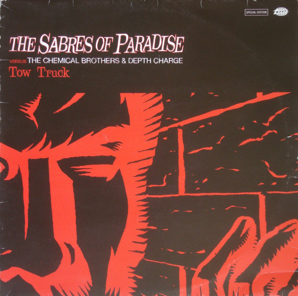 The Sabres Of Paradise Versus The Chemical Brothers & Depth Charge – Tow Truck