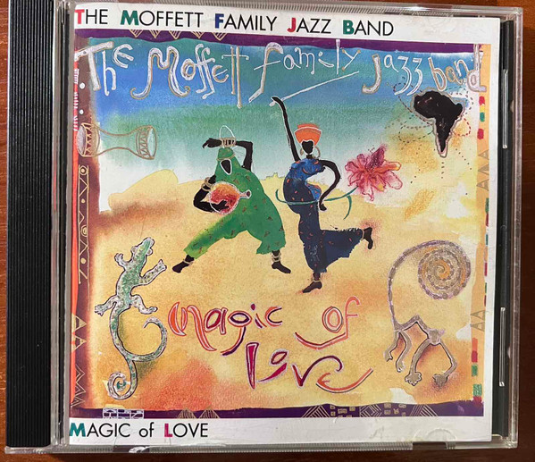 The Moffett Family Jazz Band – Magic Of Love (1994, CD) - Discogs