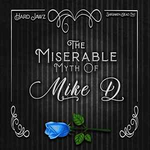 Hard Jawz - The Miserable Myth Of Mike D album cover