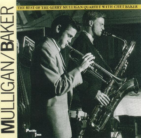 Mulligan / Baker – The Best Of The Gerry Mulligan Quartet With Chet