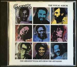 The Crusaders – The Vocal Album (1987, CD) - Discogs