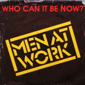 Men At Work - Who Can It Be Now? album cover