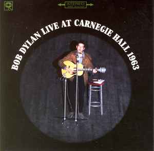 Bob Dylan - Live At Carnegie Hall 1963 album cover