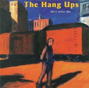 The Hang-Ups - He's After Me