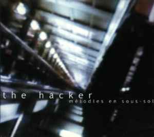 The Hacker - Mélodies En Sous-Sol