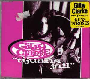 Gilby Clarke - Tijuana Jail album cover