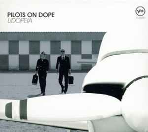 Pilots On Dope - Udopeia album cover