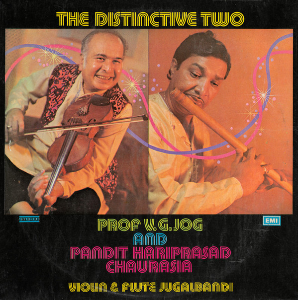 ladda ner album Prof V G Jog And Hariprasad Chaurasia - The Distinctive Two Violin Flute Jugalbandi