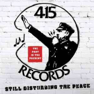 Various - 415 Records: Still Disturbing The Peace album cover