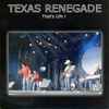 Texas Renegade (2) - That's Life!