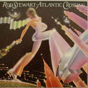 Rod Stewart – Atlantic Crossing (1977