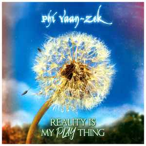 Phi Yaan-Zek - Reality Is My Plaything album cover