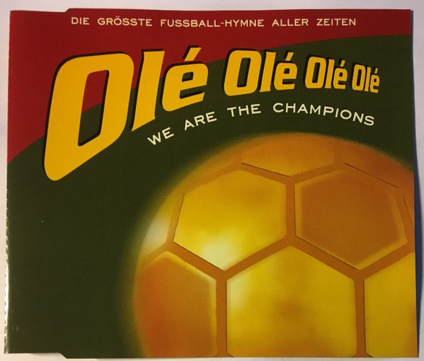 Rise at se længst Olé Olé Olé Olé... We Are The Champions - Die Grösste Fussball-hymne aller  zeiten (2002, CD) - Discogs