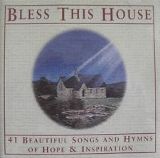 Album herunterladen Various - Bless This House 41 Beautiful Songs And Hymns Of Hope Inspiration