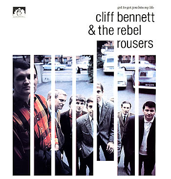 Cliff Bennett And The Rebel Rousers - The Best Of Cliff Bennett