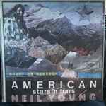 Neil Young - American Stars 'N Bars | Releases | Discogs