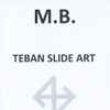 M.B.* - Teban Slide Art (The Come Organisation Files)