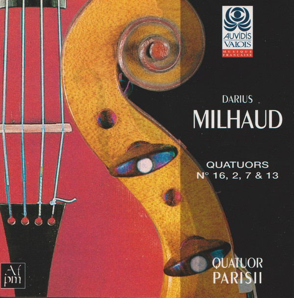 télécharger l'album Darius Milhaud Quatuor Parisii - Quatuors à Cordes N 16 2 7 13
