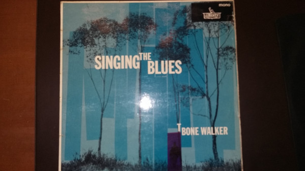 T-Bone Walker – Singing The Blues (1965, Vinyl) - Discogs