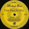 Michael Bow - One Shot So Hot