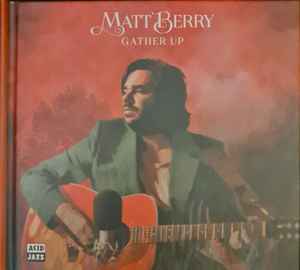 Matt Berry (3) - Gather Up