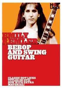 Emily Remler – Bebop And Swing Guitar (2008, Region 0, DVD) - Discogs