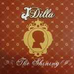 J Dilla – The Shining (2006, Gatefold, Vinyl) - Discogs