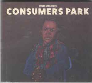 Chuck Strangers - Consumers Park album cover