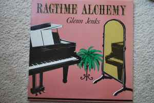 Glenn Jenks - Ragtime Alchemy album cover