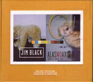 Dogs Of Great Indifference - Jim Black, Alasnoaxis