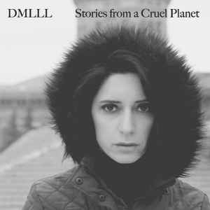 Dmlll - Stories From A Cruel Planet album cover