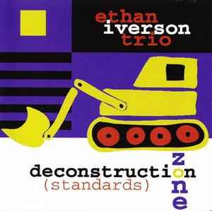 Ethan Iverson Trio - Deconstruction Zone (Standards)