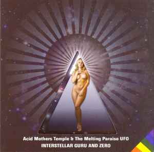 Interstellar Guru And Zero - Acid Mothers Temple & The Melting Paraiso UFO