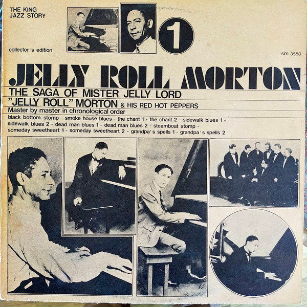 Jelly Roll Morton & His Red Hot Peppers – The Saga Of Mister Jelly