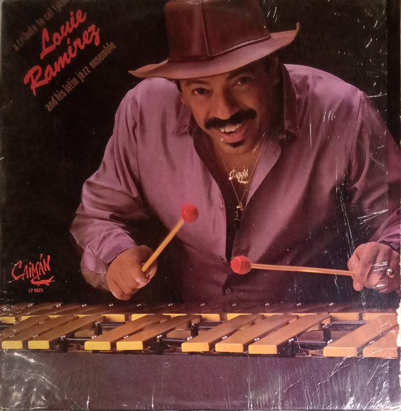 Louie Ramirez And His Latin Jazz Ensemble – A Tribute To Cal 