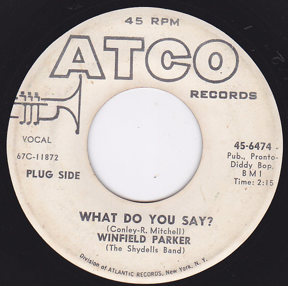 Winfield Parker – What Do You Say? / Sweet Little Girl (1967 