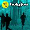 Holy Joe (2) - Holy Joe