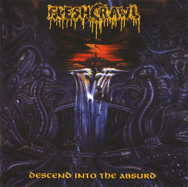 Fleshcrawl - Descend Into The Absurd | Releases | Discogs