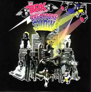 Various - The BRK Breakcore Show Compilation #1 album cover