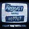 The Prodigy Feat. HO99O9 - Fight Fire With Fire