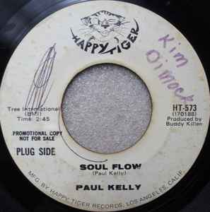 Paul Kelly – Soul Flow / Hangin' On In There (1971, Vinyl) - Discogs