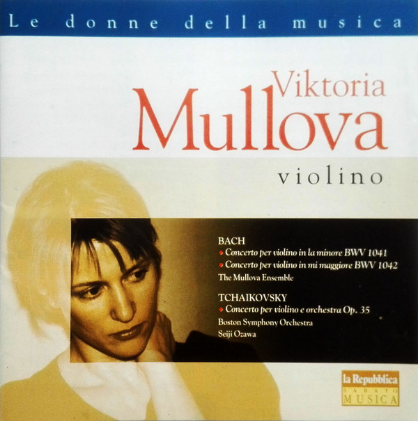baixar álbum Johann Sebastian Bach, Pyotr Ilyich Tchaikovsky, Viktoria Mullova - Viktoria Mullova Bach Tchaikovsky