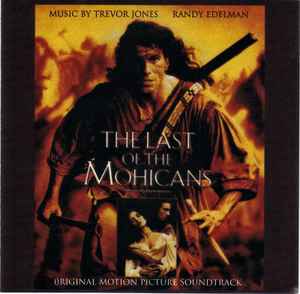 Trevor Jones - The Last Of The Mohicans (Original Motion Picture Soundtrack) album cover