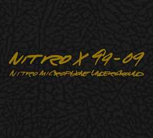 Nitro Microphone Underground – Nitro X 99-09 (2009, CD) - Discogs