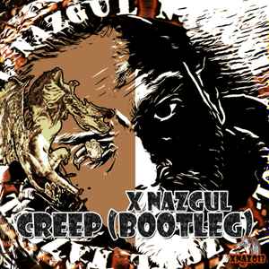 Portada de album XNazgul - Creep (XNazgul Bootleg)